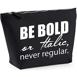 Hippowarehouse Be Bold or Italic, Never Regular printed make up cosmetic wash bag 18x19x9cm