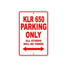 Kawasaki KLR 650 Parking Only All Others Will Be Towed Motorcycle Bike Novelty Garage Aluminum 8"x12" Sign Plate