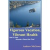 Vigorous Vacation, Vibrant Health: Get Fit Fast Around a Place