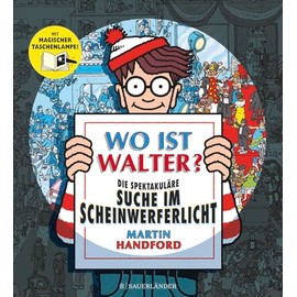 Wo ist Walter? Die spektakuläre Suche im Scheinwerferlicht: Mit magischer Taschenlampe | Suchbilderbuch für Erwachsene und Kinder ab 4 Jahren: Spielspaß für die ganze Familie
