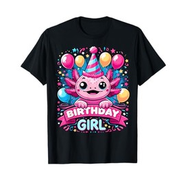 Axolotl Lover Birthday Girl Axolotls T-Shirt