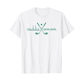 Caddie Mama Cute Golfing Golfer Mom Golf 1st Birthday Mommy T-Shirt