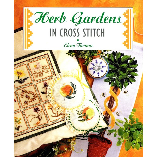 Herb Gardens in Cross Stitch (Cross Stitch Ser)