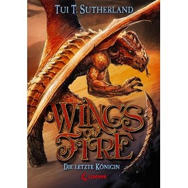 Wings of Fire (Band 5) - Die letzte Königin: Actionreiches Kinderbuch für Jungen und Mädchen ab 11 Jahre