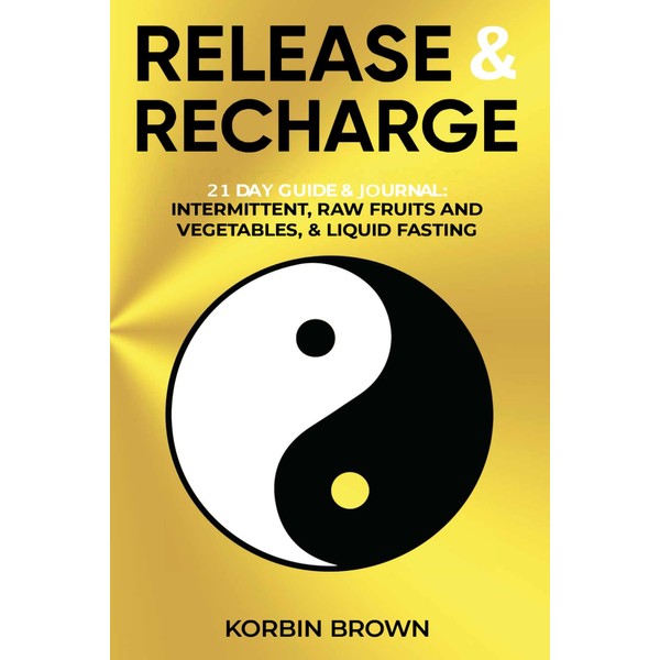 Release & Recharge: 21 Day Guide and Journal - Intermittent,