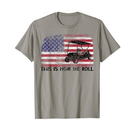 Funny Golf Cart Tee This Is How We Roll Patriotic Golfer T-Shirt for Women Men