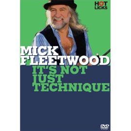Hot Licks Mick Fleetwood - It's Not Just Technique