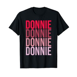 I Love Donnie First Name Donnie T-Shirt