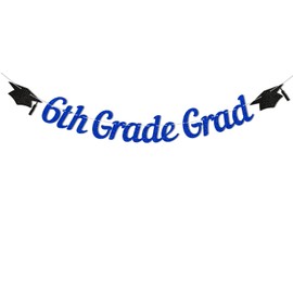 6th Grade Grad Banner - Blue Glitter 6th Grade Graduation Decorations for Boys, Kids 6th Grade Graduation Party Decoration Supplies（Blue)