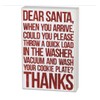 Box Sign - Dear Santa When You Arrive