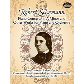 Piano Concerto in A Minor and Other Works for Piano and Orchestra (Dover Music Scores)