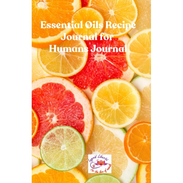 Essential Oils Blends Journal: For Humans