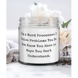 Best Word processor Gifts, I'm a Word Processor. I Solve Problems You Do Not Know You Have in Ways., Christmas Candle For Word processor