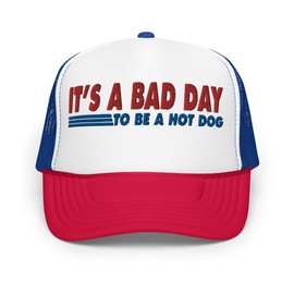It's a Bad Day to be a Costco Hot Dog | Foam Trucker Hat - Colour: White, Size: One size