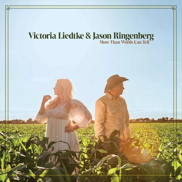 VICTORIA LIEDTKE/JASON RINGENBERG MORE THAN WORDS CAN TELL NEW LP