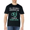 Yes I Do Have a Retirement Plan Scuba Diving Shirt