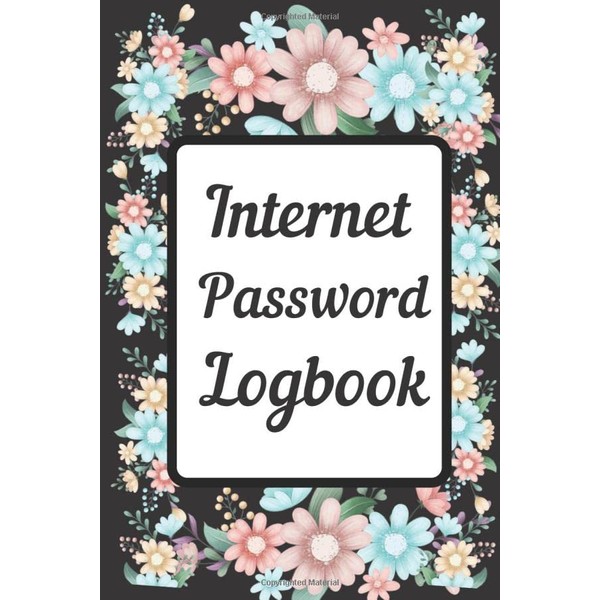 Internet Password Logbook: Keep Track of All Your Login Details