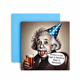 Huxters Funny Birthday Card for Brother-In-Law Einstein Age Relative Beer Absolute Card for Him Men Brother-In-Law - 14.8cm (Brother-In-Law)