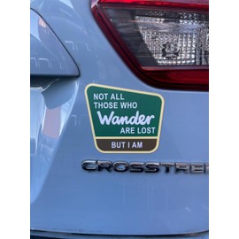 Not All Those Who Wander are Lost, But I Am - Funny Magnet for Car, Truck, SUV or Other Magnetic Surface - Perfect for Hikers, Campers & Outdoor Enthusiasts by Dissent Pins