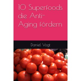 10 Superfoods die Anti-Aging fördern