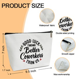 Coworker Gifts Makeup Bag Good Luck Finding Better Coworkers Than Us Make Up Bag Travel Toiletry Bag for Women New Job Farewell Gifts for Women Coworker Colleague 1 PCS Cosmetic Bag for Pouch -B46