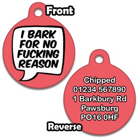 Spoilt Rotten Pets 31mm Peach 'I Bark for No F*cking Reason' Rude Dog Identity Disc, Pet Identity Dog Puppy ID Tag, Custom Printed with Your Contact Details (Labrador & Medium Dogs)