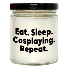 Cosplaying Delight, Eat. Sleep. Cosplaying. Repeat. Birthday Unique Gift for Cosplaying Friends and Family