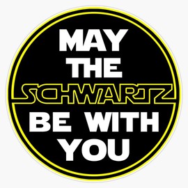 May the Schwartz Be With You - Spaceballs Bumper Sticker Vinyl Decal 5 inches
