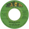 Waterloo Bossa/Get Thy Bearings [7" VINYL]