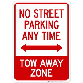 No Street Parking Anytime Tow Away Zone Sign, 10x14 Inches, Rust Free .040 Aluminum, Fade Resistant, Made in USA