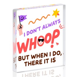 Funny White Elephant Gifts for Coworker Office Decoration Gifts for Women Men Funny Acrylic Desk Decor for Coworker I Don't Always Whoop Decoration Sign Cubicle Decor Birthday Christmas Gifts