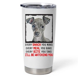 Every Snack You Make I'll Be Watching You Blue Puppy Italian Greyhound Tumbler 20oz Curved Stainless Steel Vacuum Insulated Cup With Lid Funny Gifts for Dog Lovers