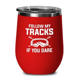 Skiing Red Edition Wine Tumbler 12oz - Follow my tracks - Ski Bum Gifts Fun Gifts for Skiers Mountain Camping Water Skiier Gifts