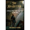 The Go-Getter: A Story That Tells You How To Be