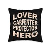 Lover Carpenter Protector Hero Couples Profession Throw Pillow