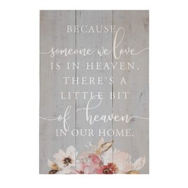 Simply Said, INC Rustic Pallets 16" x 10.75" Wood Sign - Because Someone We Love is in Heaven, There's A Little Bit of Heaven in Our Home