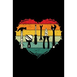 Heart Love Handyman Mechanic Woodworking Mechanical Tools: Home Improvement Gifts Handyman Diy House | Dot Grid Journal, Notebook or Organizer | ... book, Scheduler, Task Checklist | 6x9 Inches