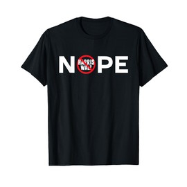 Anti Harris Walz Nope 'No Harris Walz' Sign Waltz T-Shirt