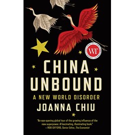 China Unbound: A New World Disorder