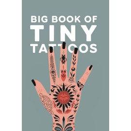 The Big Book of Tiny Tattoos