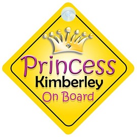 Princess Kimberley On Board Girl Car Sign Child/Baby Gift/Present 002