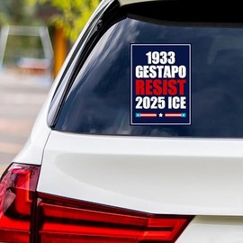 1933 Gestapo Resist 2025 ICE Vinyl Sticker, Resist Hate Decal, Anti-Trump, No Kings Liberty Sticker, Resist Fascism Car Bumper Sticker, 6" x 4.5"