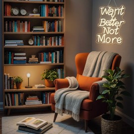 Want Better Not More Neon Signs for Wall Decor Gym Neon Light Up Fitness Club Bar Party Exercise Light Sign in Home Gym Warm White Letters LED Art Gifts for Teens and Adult