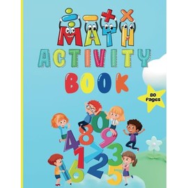 Math Activity Book for Kids: Fun Educational Math Activities for Kids ages 4-8