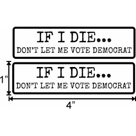 2 PK TRUMP 2020 STICKER IF I DIE ANTI DEMOCRAT MAGA DEPLORABLE FLAG DECAL BUMPER
