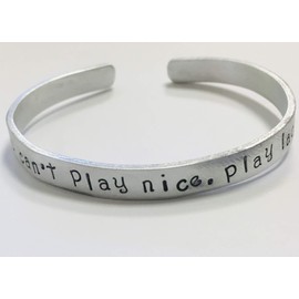 if you can't play nice, play lacrosse - lax, handstamped cuff bracelet made of non tarnish aluminum