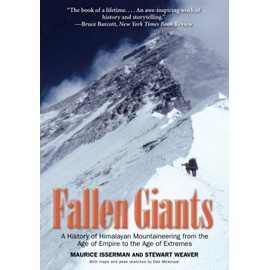 Fallen Giants: A History of Himalayan Mountaineering from the Age of Empire to the Age of Extremes