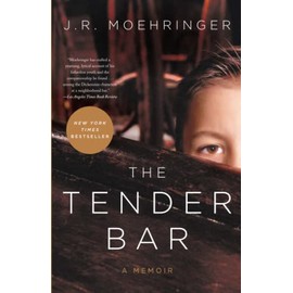 The Tender Bar: A Memoir