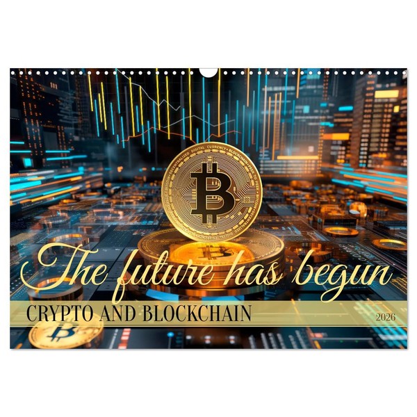 Crypto and Blockchain THE FUTURE HAS BEGUN (Wall Calendar 2026