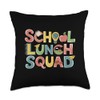 School Lunch Squad Cafeteria Worker First Day Of School Throw